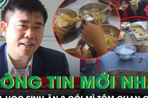 Thông tin mới nhất liên quan vụ 11 học sinh ăn 2 gói mì tôm chan cơm ở trường Hoàng Thu Phố 1