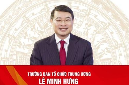 Chân dung Trưởng Ban Tổ chức Trung ương Lê Minh Hưng