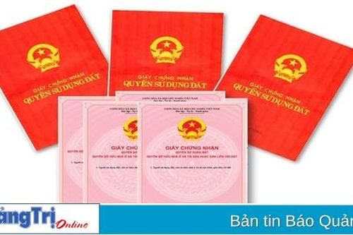 Hướng dẫn xử lý hơn 23.000 giấy chứng nhận quyền sử dụng đất chưa trao cho người dân