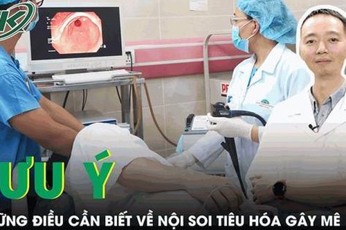 Những lưu ý từ chuyên gia về phương pháp nội soi tiêu hóa gây mê