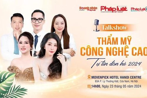 Tọa đàm 'Thẩm mỹ công nghệ cao – Tự tin đón Hè 2024': Giúp làm đẹp an toàn và hiệu quả