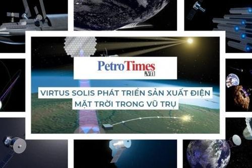 Virtus Solis phát triển công nghệ sản xuất điện mặt trời trong vũ trụ