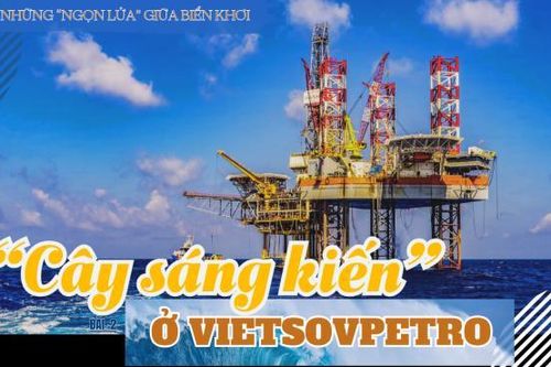 Bài 2: ''Cây sáng kiến'' ở Vietsovpetro