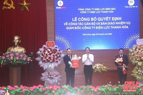 Công bố và trao Quyết định bổ nhiệm Giám đốc Công ty Điện lực Thanh Hóa