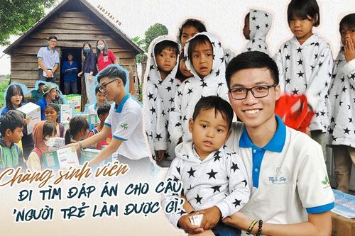 Chàng sinh viên đi tìm đáp án cho câu 'Người trẻ làm được gì' từ hành trình thiện nguyện năm 16 tuổi