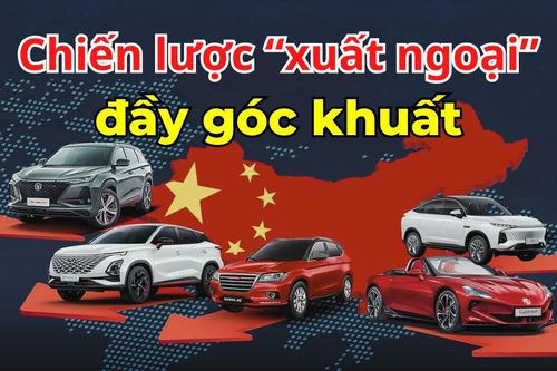 #Auto Hashtag: Góc khuất trong chiến lược 'xuất ngoại' của các thương hiệu ô tô Trung Quốc