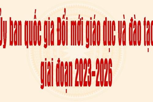 Thay đổi thành viên Ủy ban quốc gia Đổi mới giáo dục và đào tạo giai đoạn 2023-2026