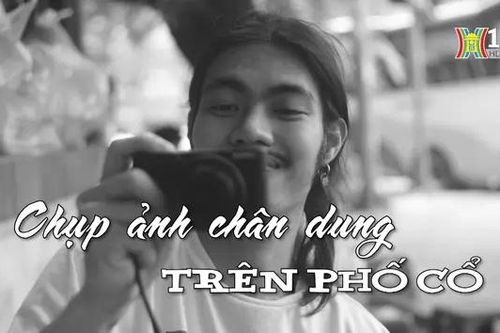 Chụp ảnh chân dung trên phố cổ | Nhịp sống Hà Nội | 25/05/2024
