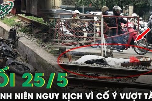 Tối 25/5: Nam thanh niên cố ý vượt tàu hỏa, phớt lờ phản ứng dữ dội của người dân dẫn đến nguy kịch