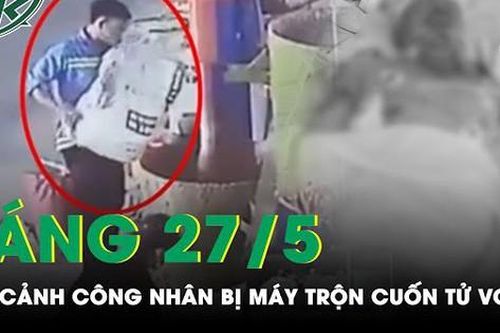 Sáng 27/5: Nam công nhân bị máy trộn cuốn tử vong mới đi làm 9 ngày thì gặp nạn, chưa kịp nhận lương