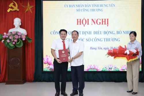 Hưng Yên: Điều động, bổ nhiệm Giám đốc Sở Công Thương