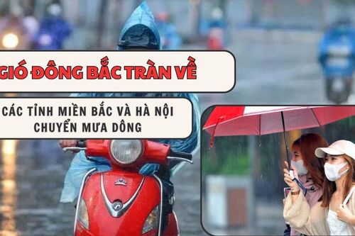 Gió Đông Bắc tràn về, các tỉnh miền Bắc và Hà Nội chuyển mưa dông