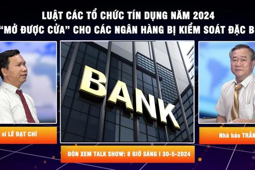 Đón xem Talk show: Tìm 'cửa sinh' cho các nhà băng bị kiểm soát đặc biệt