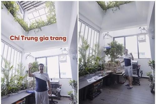 Gia trang ngập tràn cây xanh và chim cảnh của nghệ sĩ Chí Trung