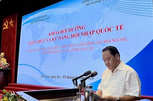 Tổ chức khóa bồi dưỡng kiến thức và kỹ năng hội nhập quốc tế dành cho cán bộ, công chức, viên chức của tỉnh Lào Cai