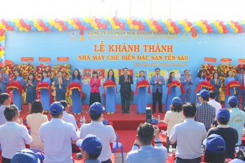 Sanest Khánh Hòa khánh thành Nhà máy Chế biến Đặc sản Yến sào
