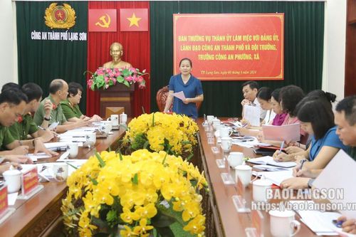 Ban Thường vụ Thành ủy Lạng Sơn làm việc với Ban Chấp hành Đảng bộ Công an thành phố (mở rộng)