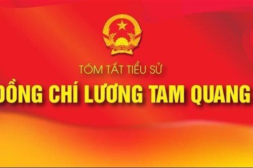 TIỂU SỬ TÓM TẮT CỦA ĐỒNG CHÍ LƯƠNG TAM QUANG - ỦY VIÊN TRUNG ƯƠNG ĐẢNG, BỘ TRƯỞNG BỘ CÔNG AN
