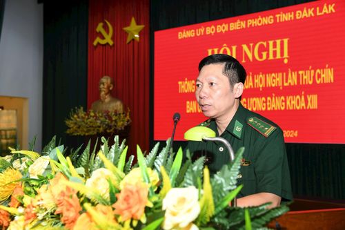 Bộ đội Biên phòng Đắk Lắk thông báo nhanh kết quả hội nghị Trung ương 9, khóa XIII