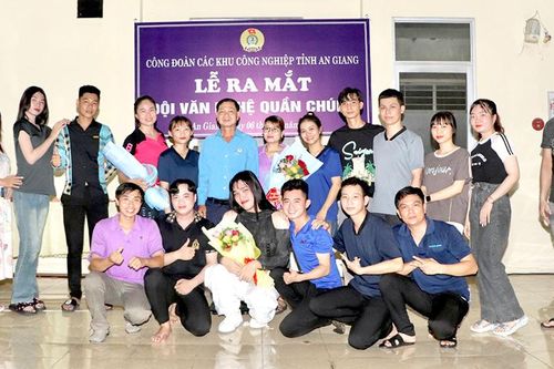 Ra mắt Đội Văn nghệ quần chúng Công đoàn các khu công nghiệp tỉnh An Giang