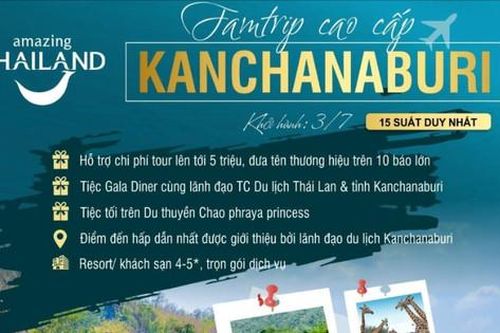 Tổng cục Du lịch Thái Lan tổ chức Famtrip Kanchanaburi cùng 18 công ty lữ hành