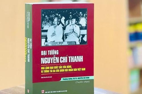 Tái bản sách về Đại tướng Nguyễn Chí Thanh - Vị tướng tài ba của Quân đội nhân dân Việt Nam
