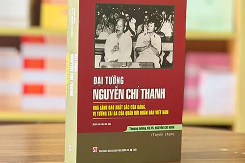 Cuốn sách nêu bật công lao to lớn của Đại tướng Nguyễn Chí Thanh