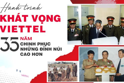 Hành trình khát vọng Viettel 35 năm chinh phục những đỉnh núi cao hơn