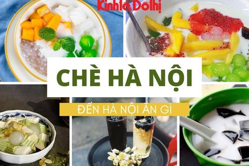 Sức hút khó cưỡng của chè Hà Nội