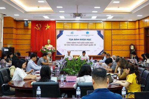 Tọa đàm 'Tình hình thế giới hiện nay và vai trò của Luật pháp Quốc tế'