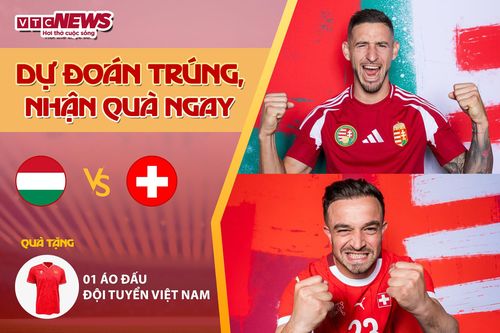 Dự đoán EURO 2024 nhận quà VTC News: Hungary vs Thụy Sỹ