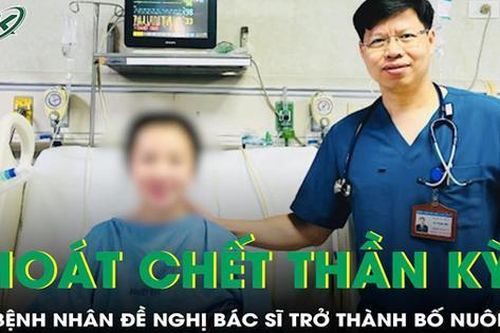 Thoát chết thần kỳ, nữ bệnh nhân đề nghị bác sĩ trở thành bố nuôi