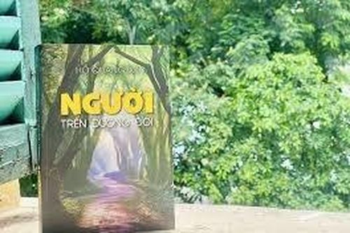 'Người trên đường đời' của nhà báo, nhà văn Hồ Quang Lợi