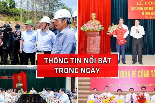 Nghệ An: Thông tin nổi bật ngày 17/6