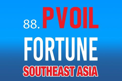 PVOIL vào Bảng xếp hạng 500 công ty lớn nhất Đông Nam Á