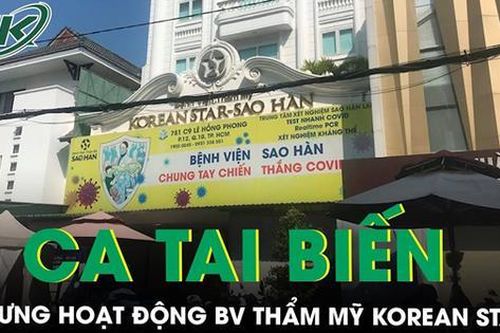 Ngưng hoạt động Bệnh viện thẩm mỹ Korean Star - Sao Hàn sau 2 ca tai biến liên tiếp