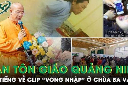 Ban Tôn giáo Quảng Ninh lên tiếng vụ clip 'vong nhập', không tham gia khóa tu sẽ qua nhiều đời chồng