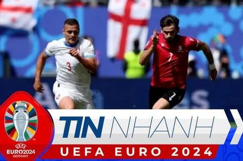 TIN NHANH EURO 2024: Georgia giành điểm lịch sử; Tương quan trước trận Thụy Sỹ và Đức