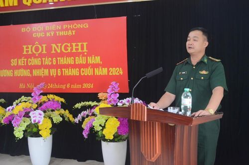Cục Kỹ thuật BĐBP sơ kết công tác 6 tháng đầu năm 2024