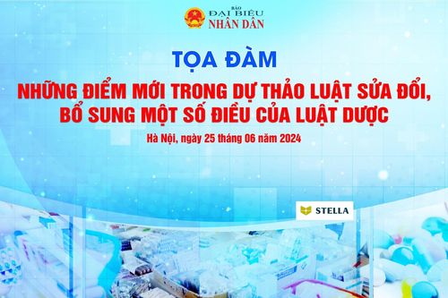 Sắp diễn ra tọa đàm 'Những điểm mới trong dự thảo Luật sửa đổi, bổ sung một số điều của Luật Dược'