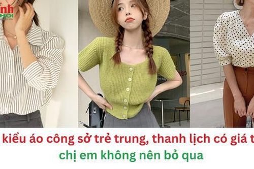 5 kiểu áo công sở trẻ trung, thanh lịch có giá tốt chị em không nên bỏ qua
