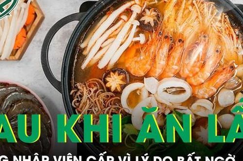 Nhập viện cấp cứu sau khi ăn lẩu vì nguyên nhân không ngờ