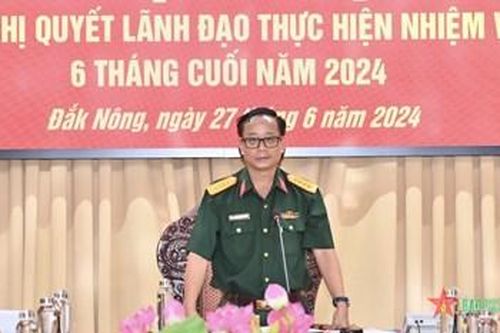 Đảng ủy Quân sự tỉnh Đắk Nông ra Nghị quyết lãnh đạo thực hiện nhiệm vụ 6 tháng cuối năm 2024