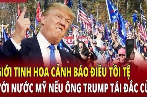 Giới tinh hoa cảnh báo điều 'tồi tệ' với nước Mỹ nếu ông Trump tái đắc cử