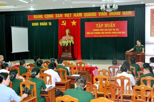 Binh đoàn 15 tập huấn sáng tạo tác phẩm truyền thông