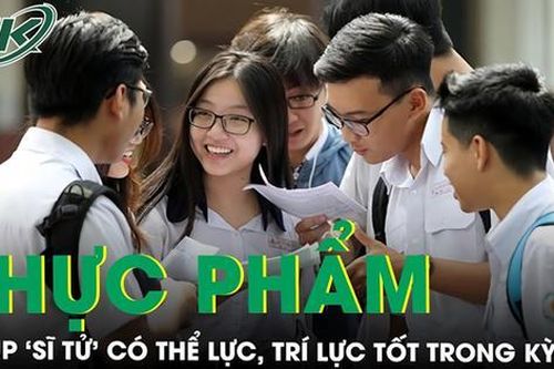 Gợi ý một số thực phẩm giúp sĩ tử có thể lực, trí lực tốt nhất trong mùa thi