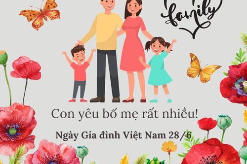 Lời chúc ý nghĩa tặng bố, mẹ nhân Ngày Gia đình Việt Nam 28/6