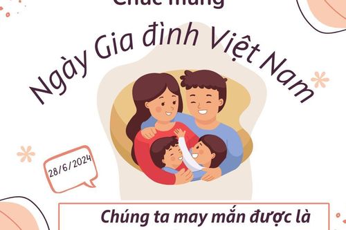 Lời chúc hay tặng vợ, chồng, các con nhân Ngày Gia đình Việt Nam 28/6