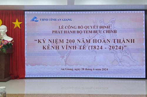 An Giang phát hành bộ tem bưu chính 'Kỷ niệm 200 năm hoàn thành kênh Vĩnh Tế'