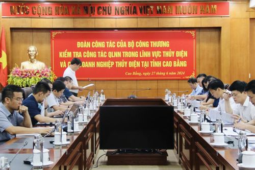 Bộ Công Thương kiểm tra công tác quản lý Nhà nước trong lĩnh vực thủy điện và các doanh nghiệp thủy điện tại tỉnh